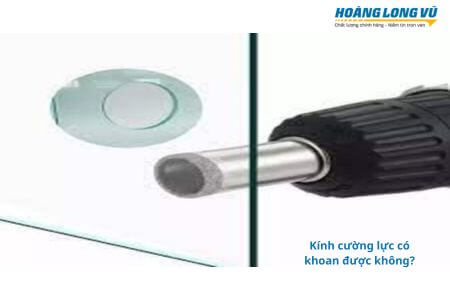 Kính cường lực có khoan được không? – Hoàng Long Vũ giải đáp