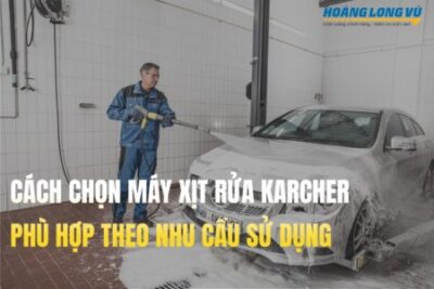 Máy Rửa Xe Karcher Có Tốt Không? Đánh Giá & Gợi Ý Model Phù Hợp