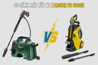 So Sánh Máy Rửa Xe Karcher Và Bosch – Lựa Chọn Nào Tốt Nhất Hiện Nay?