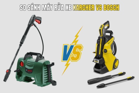 So Sánh Máy Rửa Xe Karcher Và Bosch – Lựa Chọn Nào Tốt Nhất Hiện Nay?