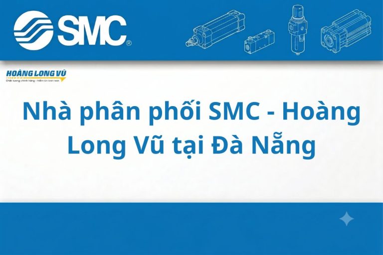 Đại Lý SMC Chính Hãng Tại Đà Nẵng – Hoàng Long Vũ Nhà Phân Phối Ủy Quyền Khu Vực Miền Trung