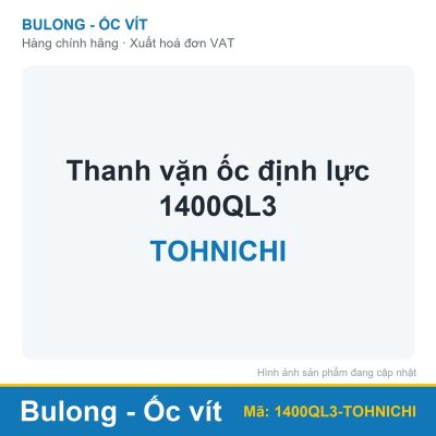 Thanh vặn ốc định lực 1400QL3 TOHNICHI