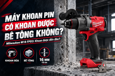 Máy Khoan Pin Có Khoan Được Bê Tông Không? 3 Trường Hợp