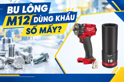 Bu Lông M12 Dùng Khẩu Số Mấy? Bảng Tra Cỡ Khẩu M6 Đến M30