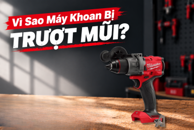 Máy Khoan Bị Trượt Mũi: 5 Nguyên Nhân Và Cách Xử Lý