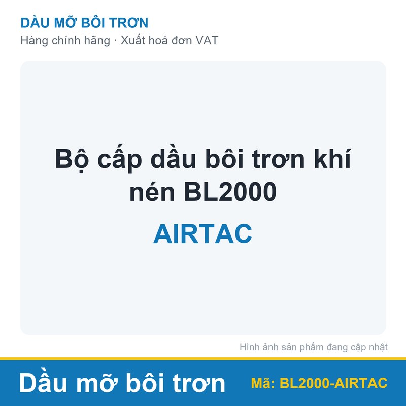 Bộ cấp dầu bôi trơn khí nén BL2000 AIRTAC