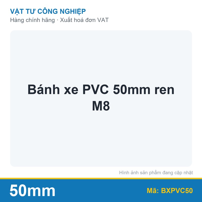 Bánh xe PVC 50mm ren M8
