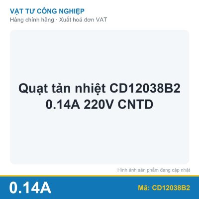 Quạt tản nhiệt CD12038B2 120x120x38mm 220V