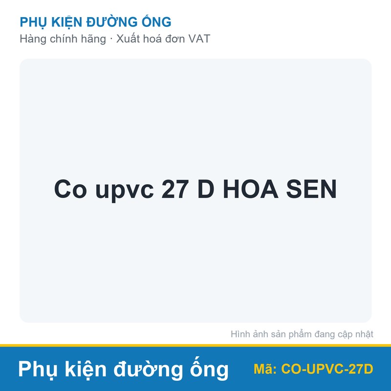 Co upvc 27 D HOA SEN
