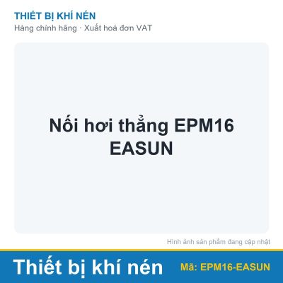 Nối hơi thẳng EPM16 EASUN
