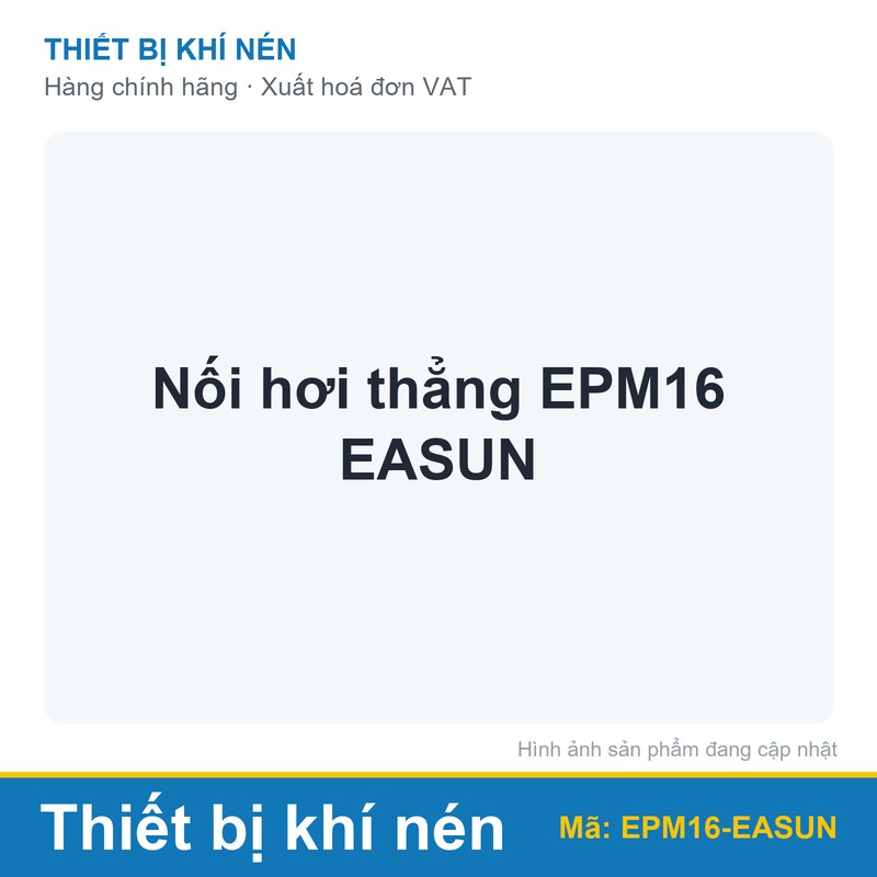 Nối hơi thẳng EPM16 EASUN