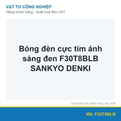 Bóng đèn cực tím ánh sáng đen F30T8BLB SANKYO DENKI