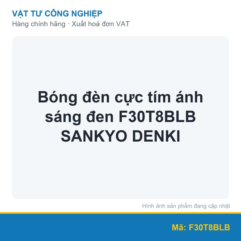 Bóng đèn cực tím ánh sáng đen F30T8BLB SANKYO DENKI