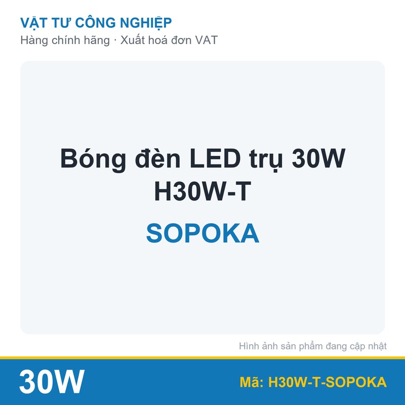 Bóng đèn LED trụ 30W H30W-T Sopoka
