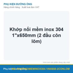 Khớp nối mềm inox 304 1″x650mm (2 đầu côn lõm)