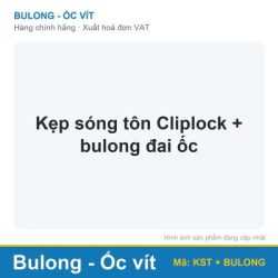 Kẹp sóng tôn Cliplock + bulong đai ốc