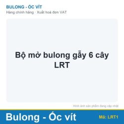 Bộ mở bulong gẫy 6 cây LRT