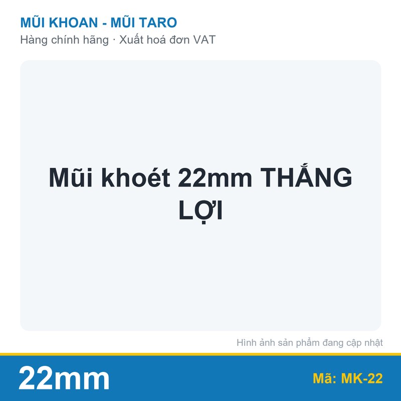 Mũi khoét 22mm THẮNG LỢI