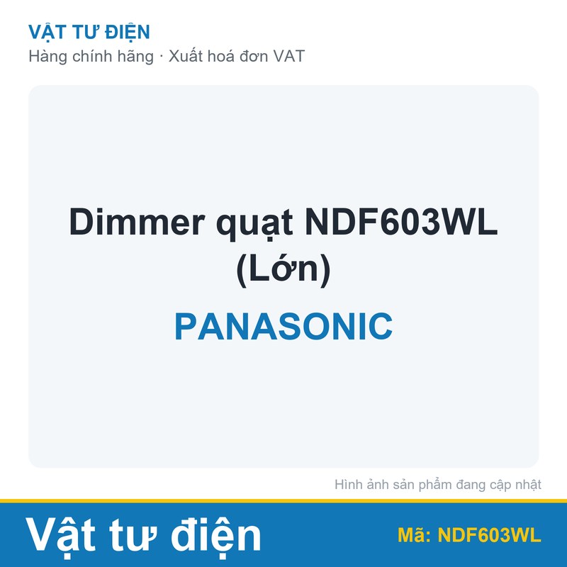 Dimmer quạt NDF603WL (Lớn) Panasonic
