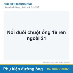 Nối đuôi chuột ống 16 ren ngoài 21