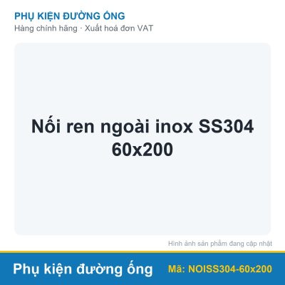 Nối ren ngoài inox SS304 60x200