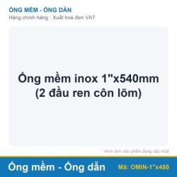 Ống mềm inox 1″x540mm (2 đầu ren côn lõm)
