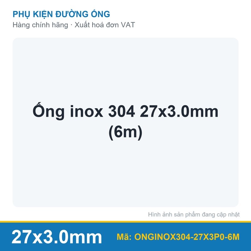 Ống inox 304 27x3.0mm (6m) (cây)