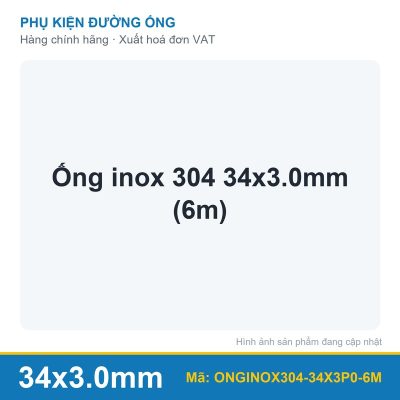 Ống inox 304 34x3.0mm (6m) (cây)