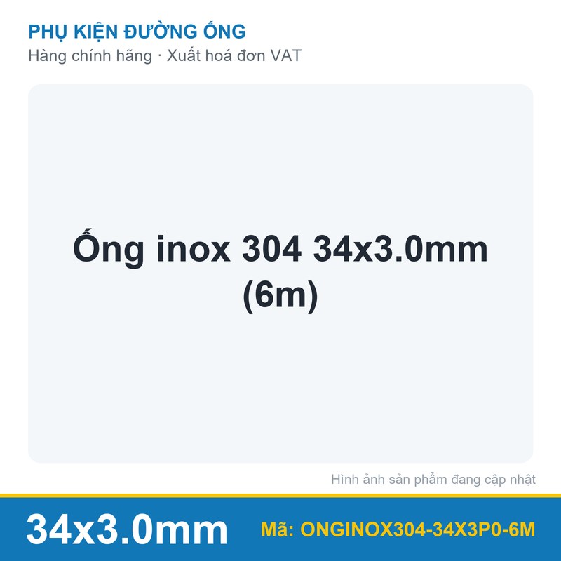 Ống inox 304 34x3.0mm (6m) (cây)