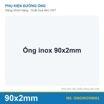 Ống inox 90x2mm (cây)