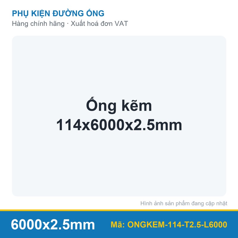 Ống kẽm 114x6000x2.5mm (cây)