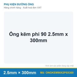 Ống kẽm phi 90 2.5mm x 300mm