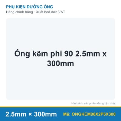 Ống kẽm phi 90 2.5mm x 300mm