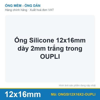 Ống Silicone 12x16mm dày 2mm trắng trong OUPLI (mét)