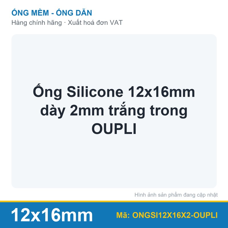 Ống Silicone 12x16mm dày 2mm trắng trong OUPLI (mét)
