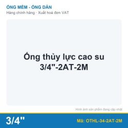 Ống thủy lực cao su 3/4″-2AT-2M (sợi)