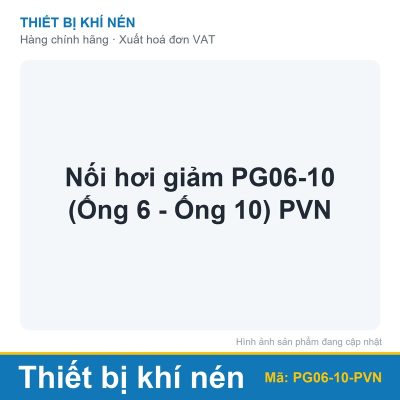 Nối hơi giảm PG06-10 (Ống 6 - Ống 10) PVN
