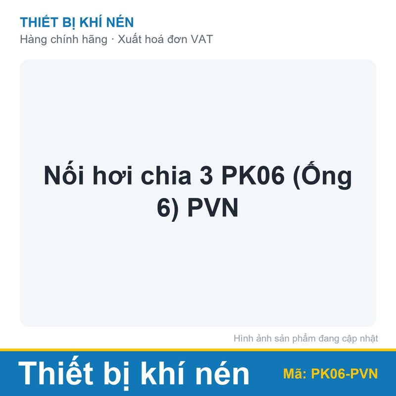 Nối hơi chia 3 PK06 (Ống 6) PVN