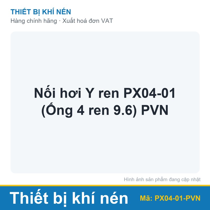 Nối hơi Y ren PX04-01 (Ống 4 ren 9.6) PVN