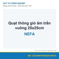 Quạt thông gió âm trần Nefa 25x25cm