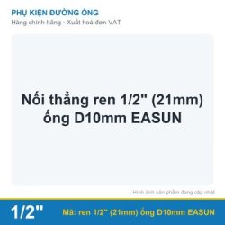 Nối thẳng ren 1/2″ (21mm) ống D10mm EASUN
