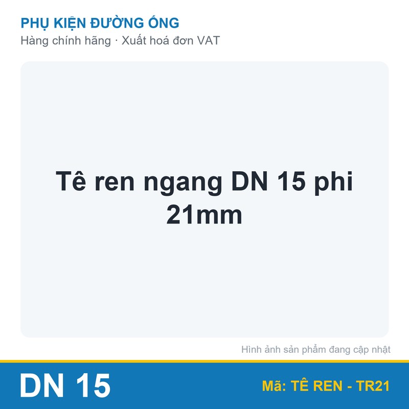 Tê ren ngang DN 15 phi 21mm