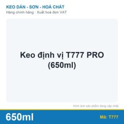 Keo định vị T777 PRO (650ml) (tuýp)