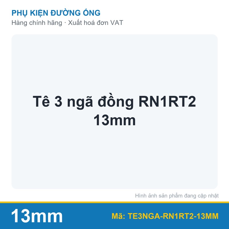 Tê 3 ngã đồng RN1RT2 13mm