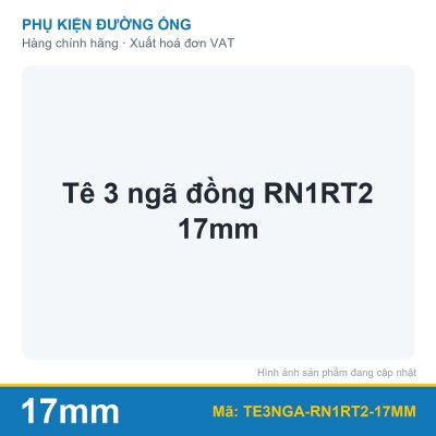 Tê 3 ngã đồng RN1RT2 17mm