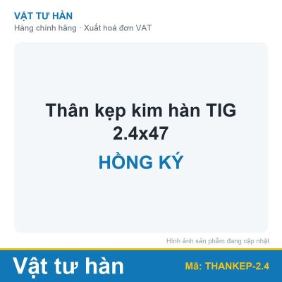 Thân kẹp kim hàn TIG 2.4x47 Hồng Ký