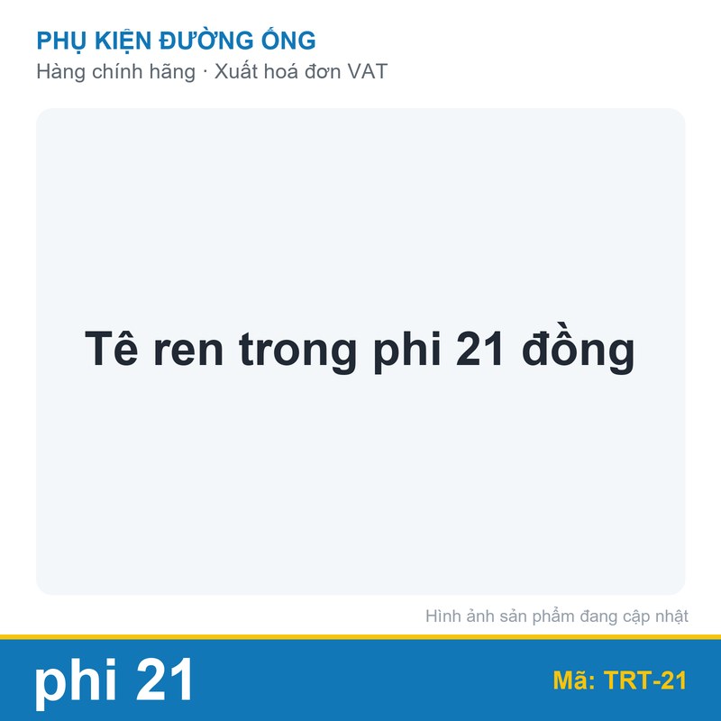 Tê ren trong phi 21 đồng