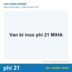 Van bi inox phi 21 MIHA