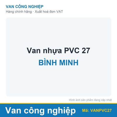Van nhựa PVC 27 BÌNH MINH