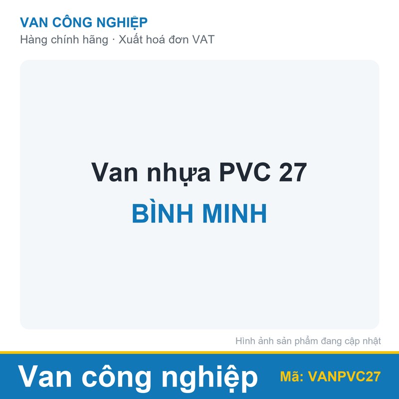 Van nhựa PVC 27 BÌNH MINH